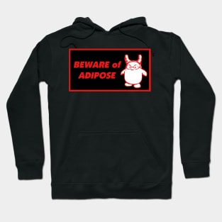 Beware of Adipose Hoodie